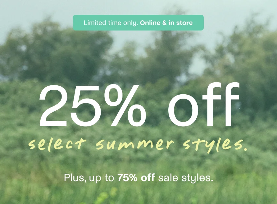 25% off Select Summer Styles
