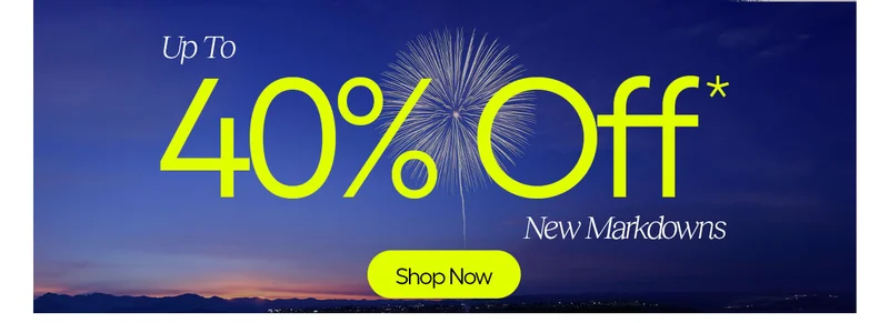 Up to 40% OFF new Markdowns*