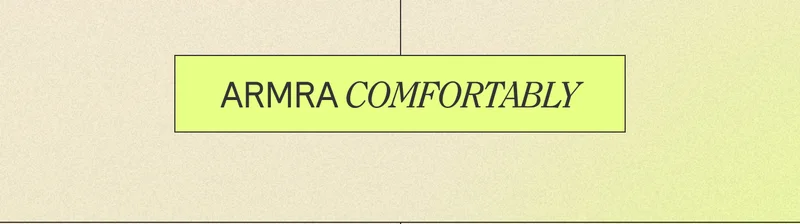 ARMRA COMFORTABLY