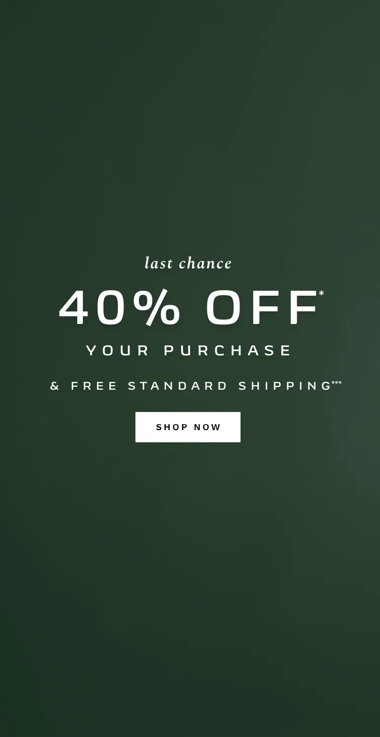 40% Off Your Purchase + Free Standard Shipping