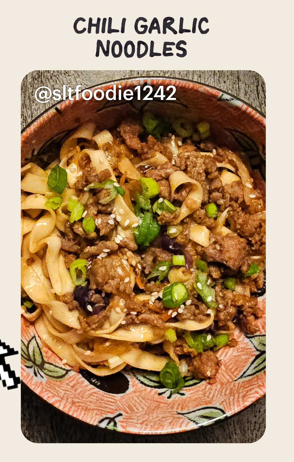 Header: Chili Garlic Noodles  Sub-header: — @sltfoodie1242