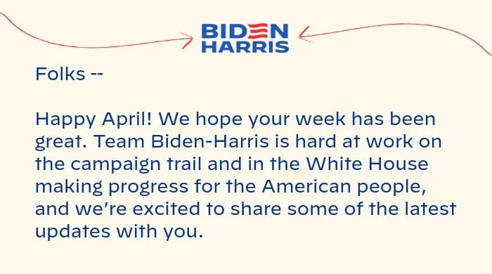 Happy April! We hope your week has been great. Team Biden-Harris is hard at work on the campaign trail and in the White House making progress for the American people, and we’re excited to share some of the latest updates with you.
