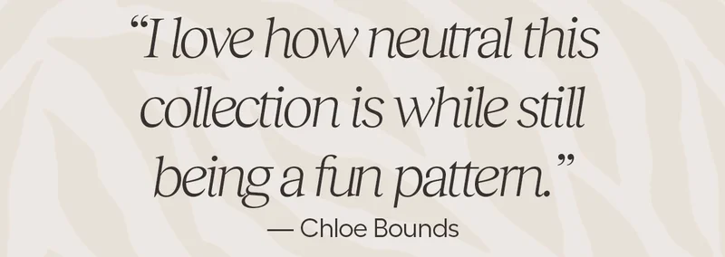 "I love how neutral this collection is while still being a fun pattern." - Chloe b