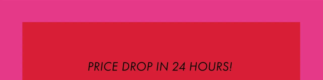 Price drop in 24 hours!