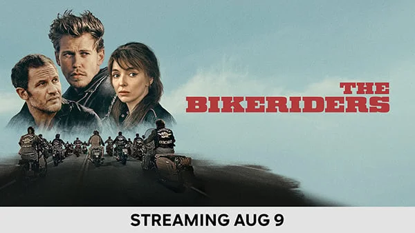 The Bikeriders - Streaming Aug 9