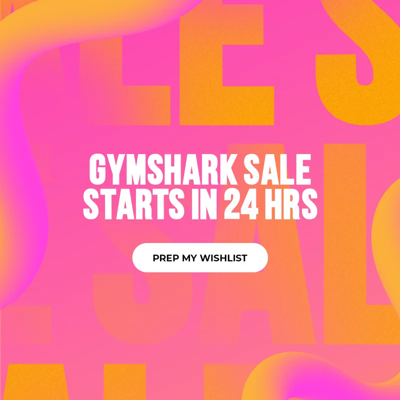 GYMSHARK SALE STARTS IN 24 HRS. PREP MY WISHLIST