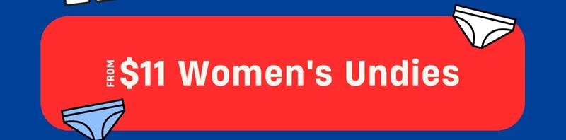 From $11 Women's Undies