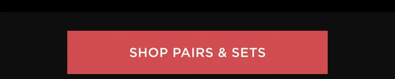Shop Pairs & Sets