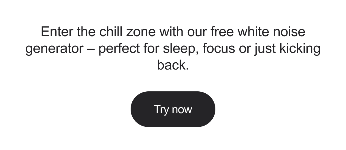 Enter the chill zone