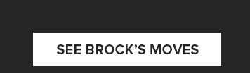 See Brock's Moves