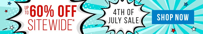 4th of July Sale - Up to 60% off Sitewide*