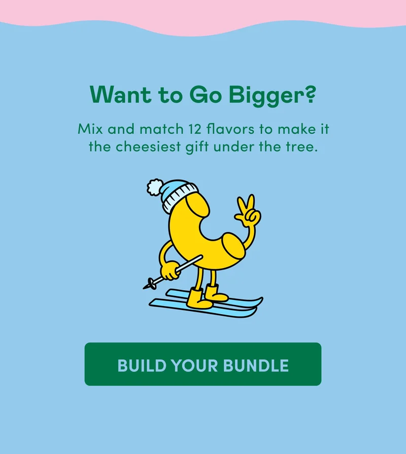 Want to Go Bigger? Mix and match 12 flavors to make it the cheesiest gift under the tree.