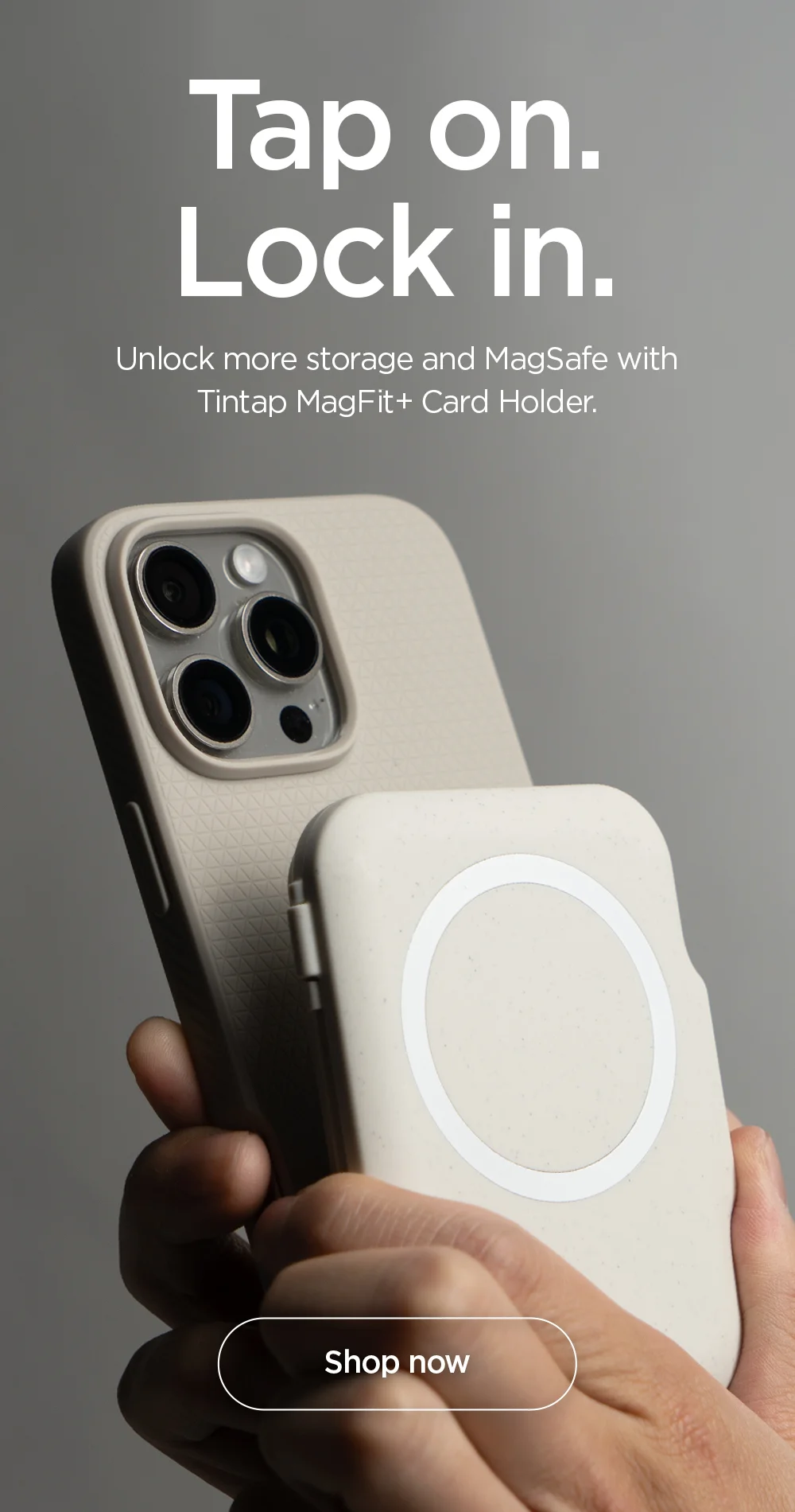 Tap on. Lock in. Unlock more storage and MagSafe with Tintap MagFit+ Card Holder.