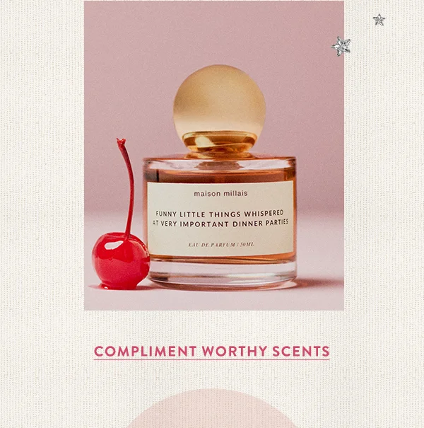 compliment worthy scents