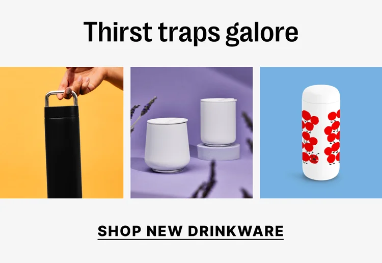 Thirst traps galore - Shop New Drinkware