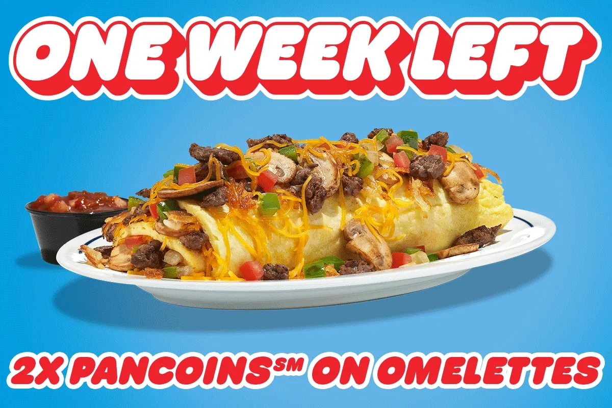 ONE WEEK LEFT 2x PANCOINS℠ ON OMELETTES