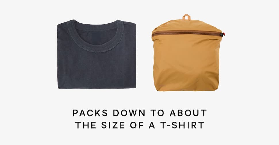 Packs down to about the size of a t-shirt.