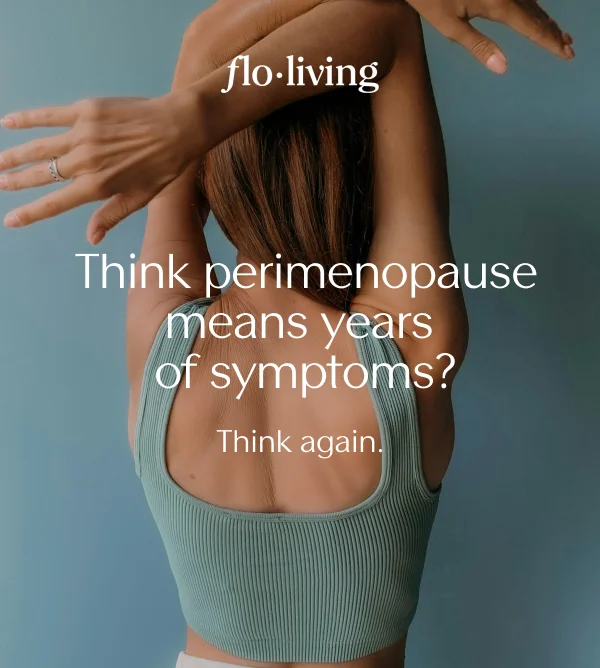 Think perimenopause means years of symptoms? Think again.