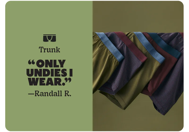 Trunk | ONLY UNDIES I WEAR. —Randall R.