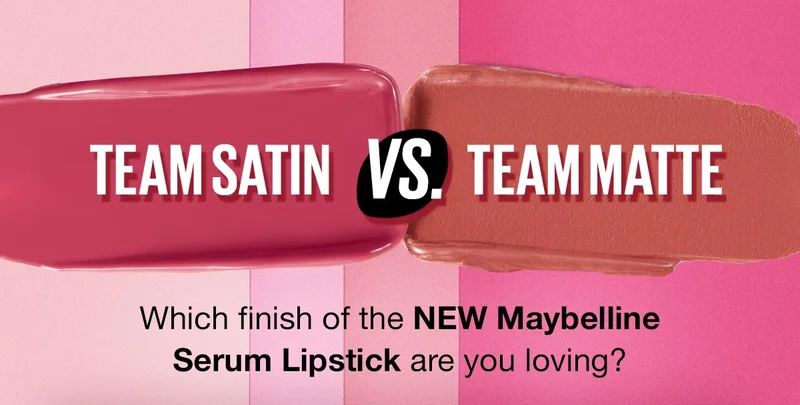 Team Satin vs. Team Matte