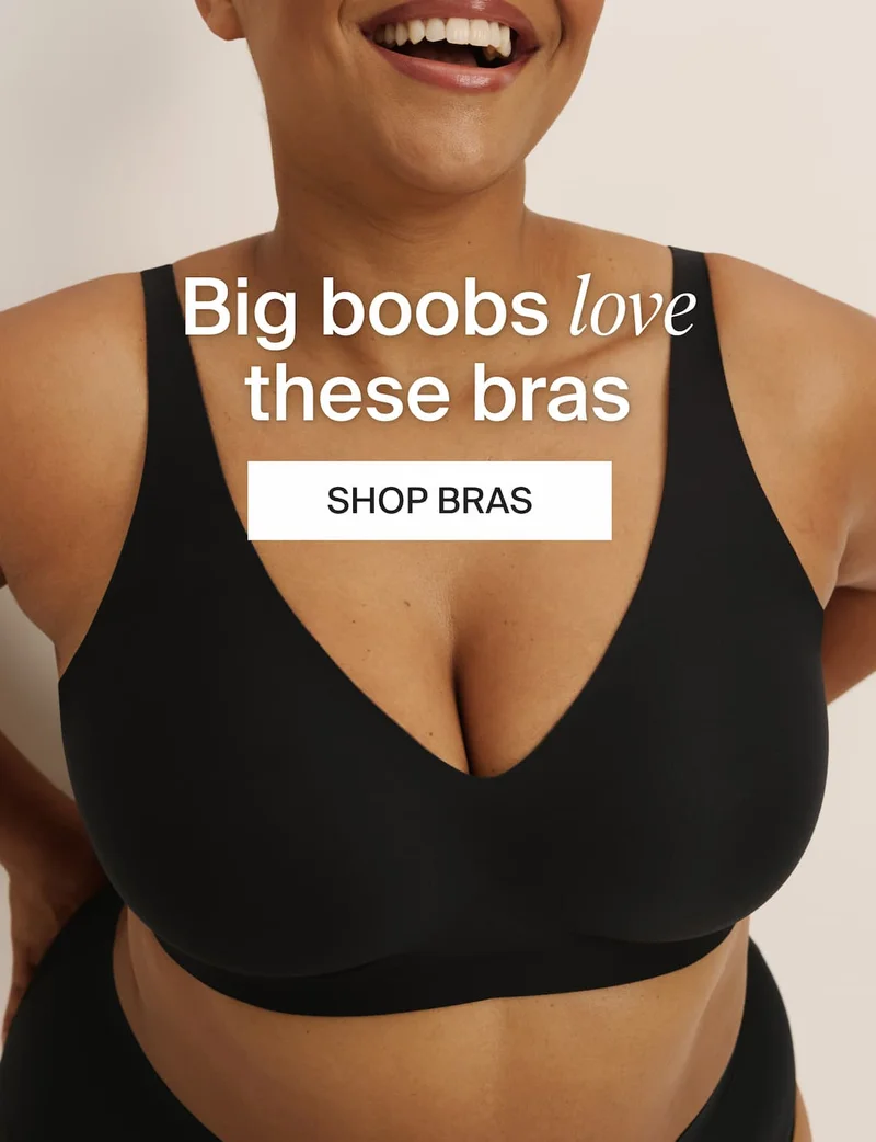 Big boobs love these bras. SHOP BRAS