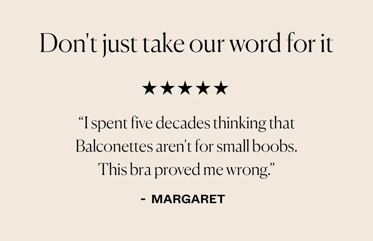 Don't just take our word for it: Cameo Balconette Lift Up Bra Reviews
