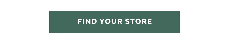 FIND YOUR STORE