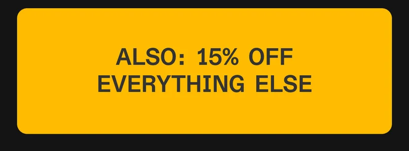 15% Off Everything Else