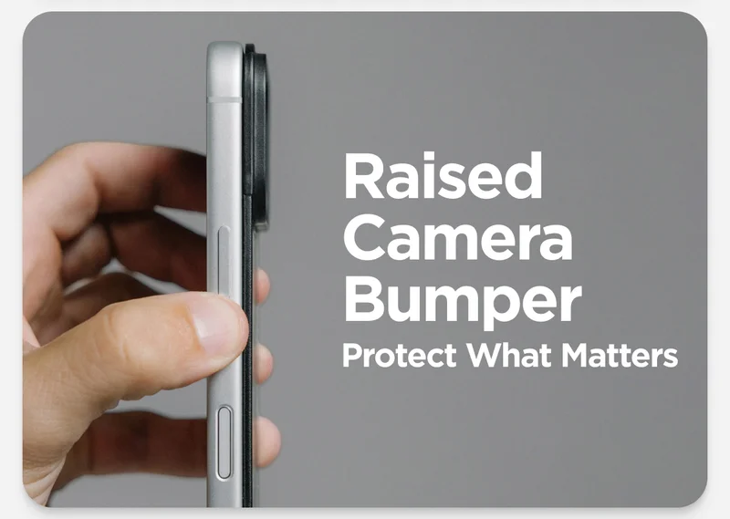 Raised Camera Bumper. Protect What Matters