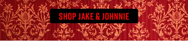 Shop Jake and Johnnie