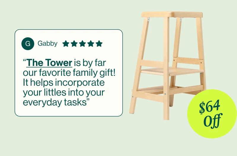 “The Tower is by far our favorite family gift! It helps incorporate your littles into your everyday tasks” Now $64 Off