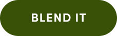 BLEND IT