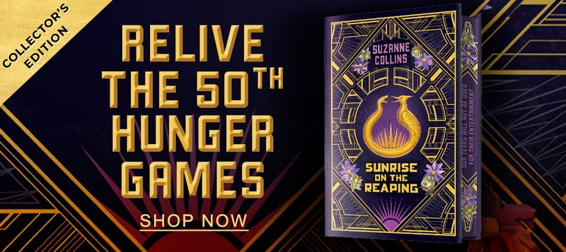Collector's Edition Relive the 50th Hunger Games | SHOP NOW