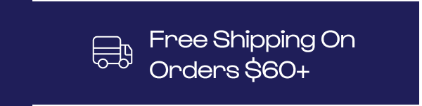 Free Shipping on Orders $60+