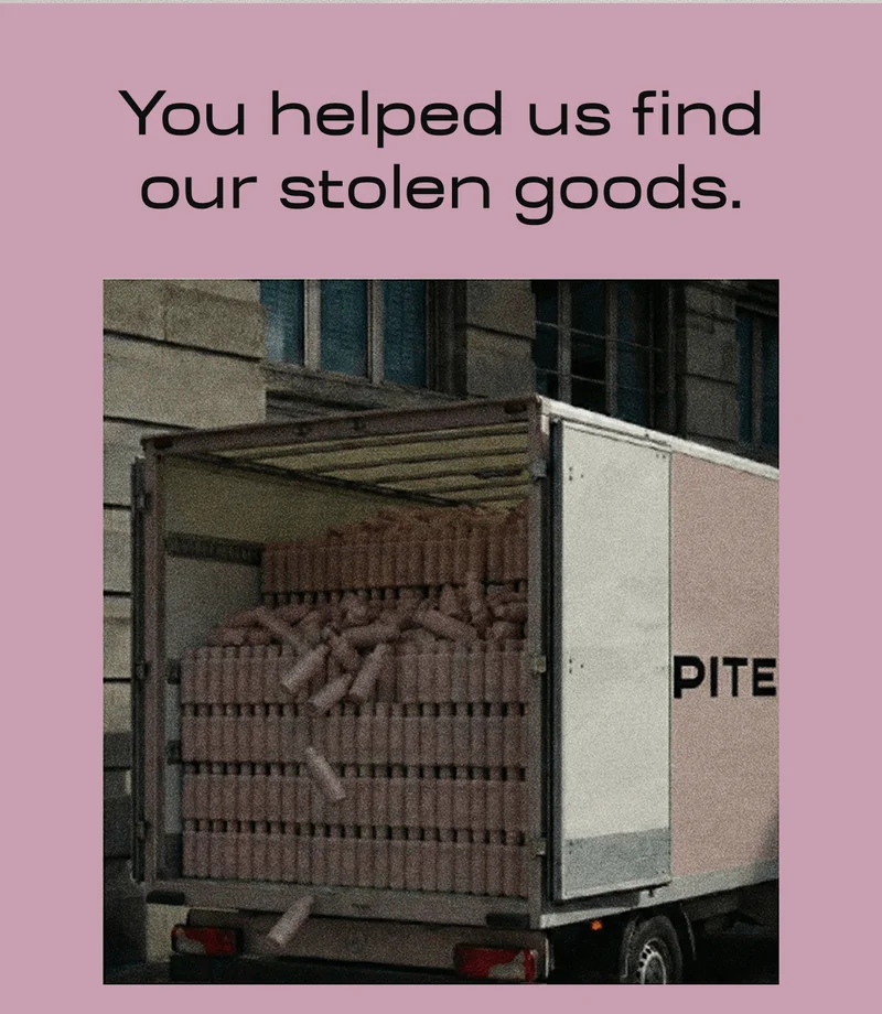 You helped us find our stolen goods.