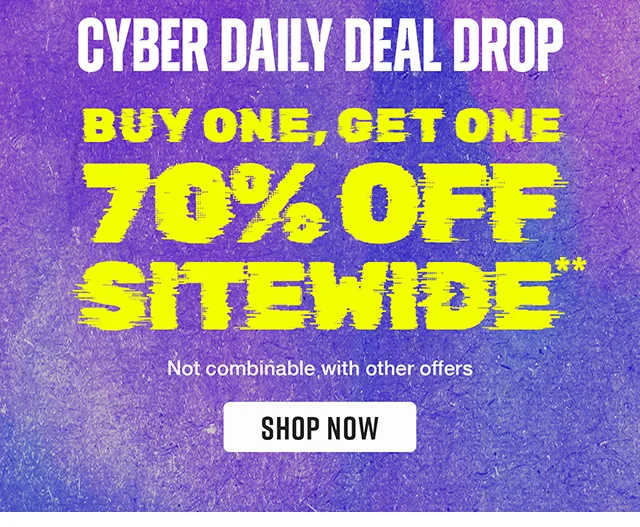Hours Left! Cyber Daily Deal Drop Buy One, Get One 70% Off Sitewide. Not combinable with other offers. Shop Now