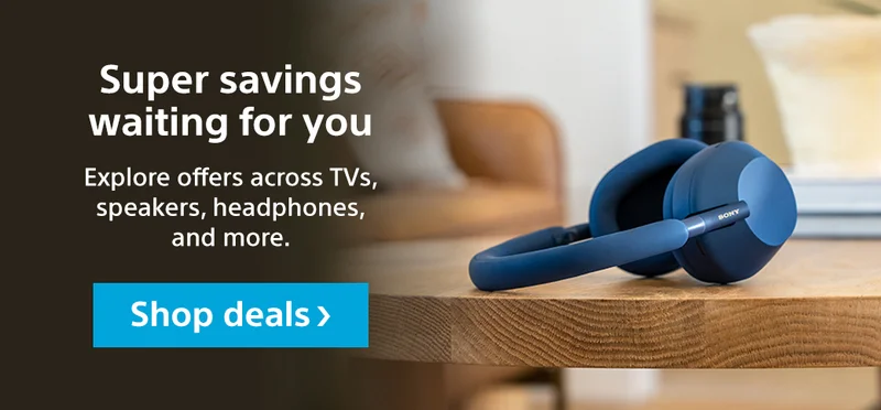 Super savings waiting for you | Explore offers across TVs, speakers, headphones, and more. Shop deals