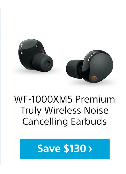 WF-1000XM5 Premium Truly Wireless Noise Cancelling Earbuds | Save $130
