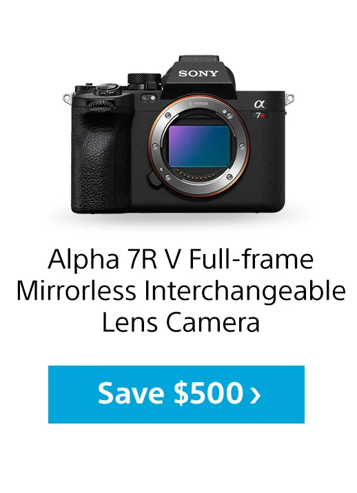 Alpha 7R V Full-frame Mirrorless Interchangeable Lens Camera | Save $500