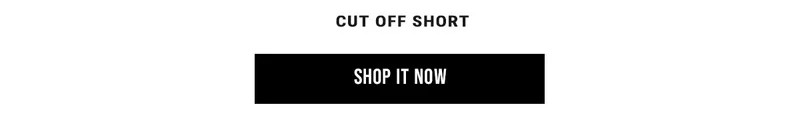 Cut Off Short. Shop It Now