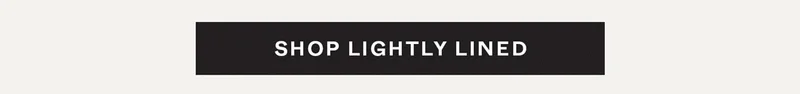 Shop Lightly Lined
