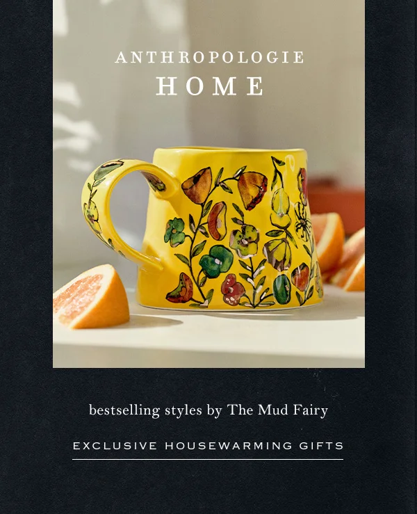 anthropologie home, bestselling styles by the Mud Fairy, exclusive housewarming gifts