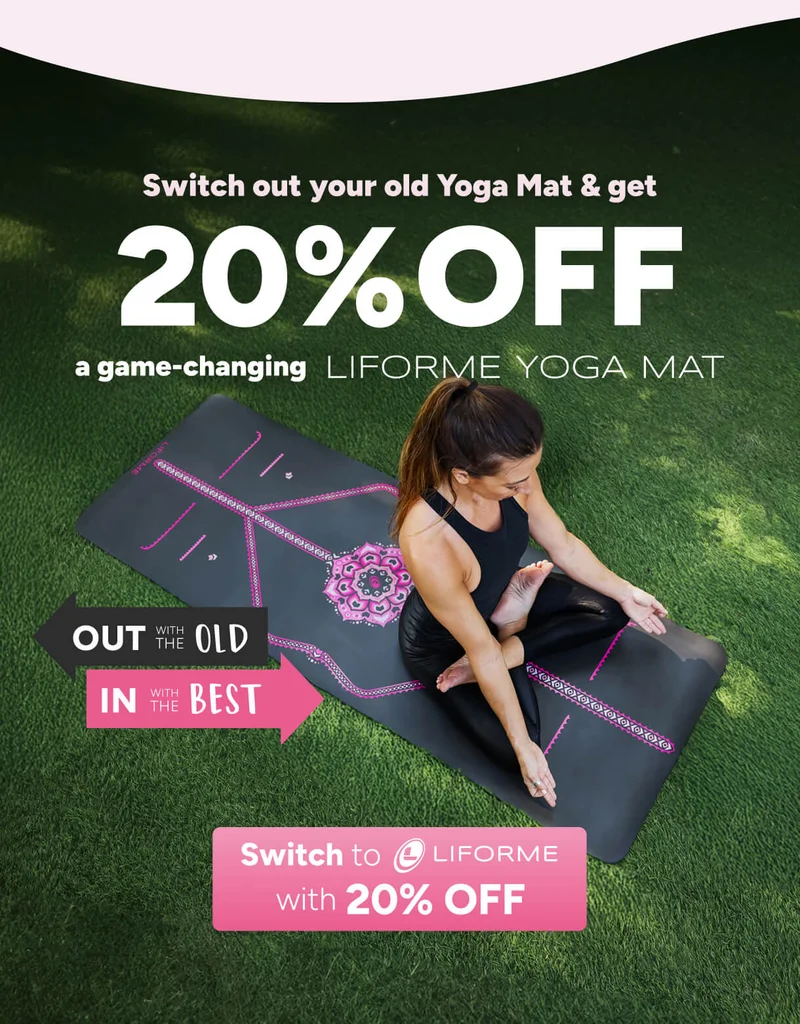 Switch to Liforme with 20% off