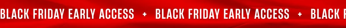 Black Friday Early Access
