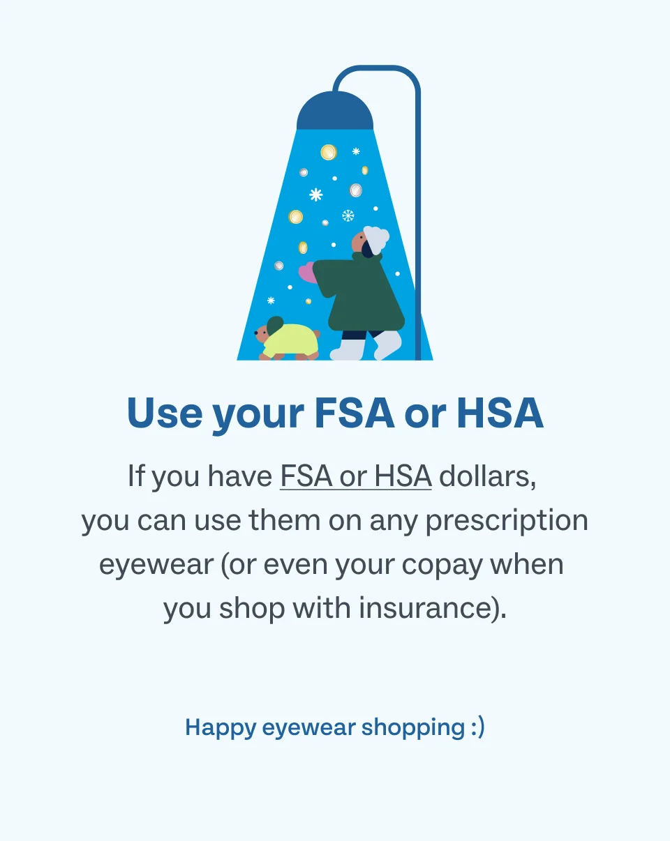 Use your FSA or HSA Use your FSA or HSA