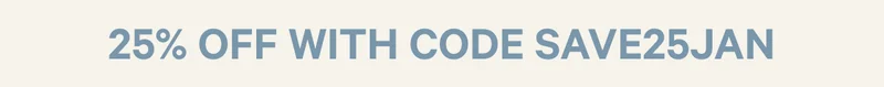 25% OFF WITH CODE SAVE25JAN