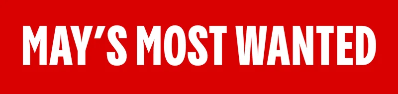 MAY'S MOST WANTED