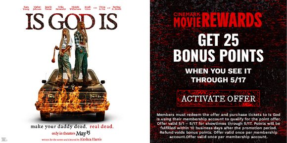 IS GOD IS | GET 25 BONUS POINTS WHEN YOU SEE IT THROUGH 5/17 | ACTIVATE OFFER >
