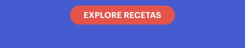EXPLORE RECETAS
