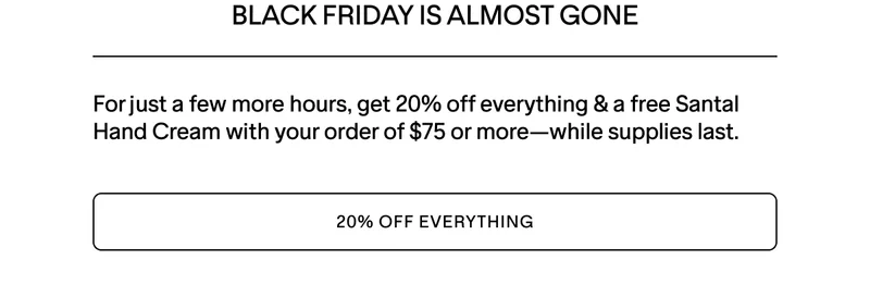 20% OFF EVERYTHING + A FREE GIFT